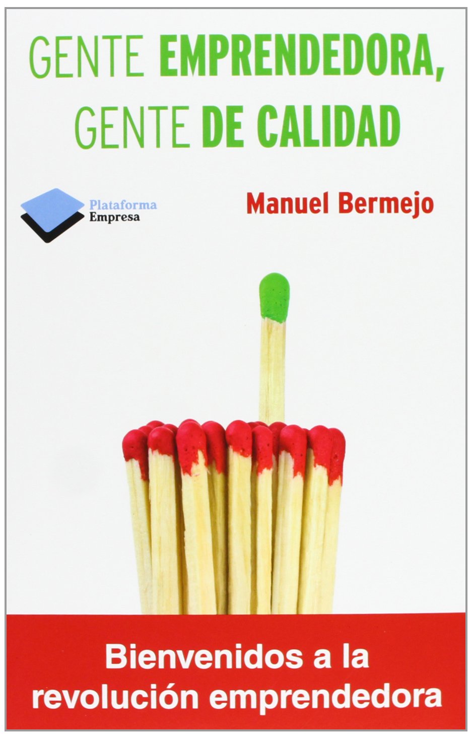 Gente emprendedora, gente de calidad